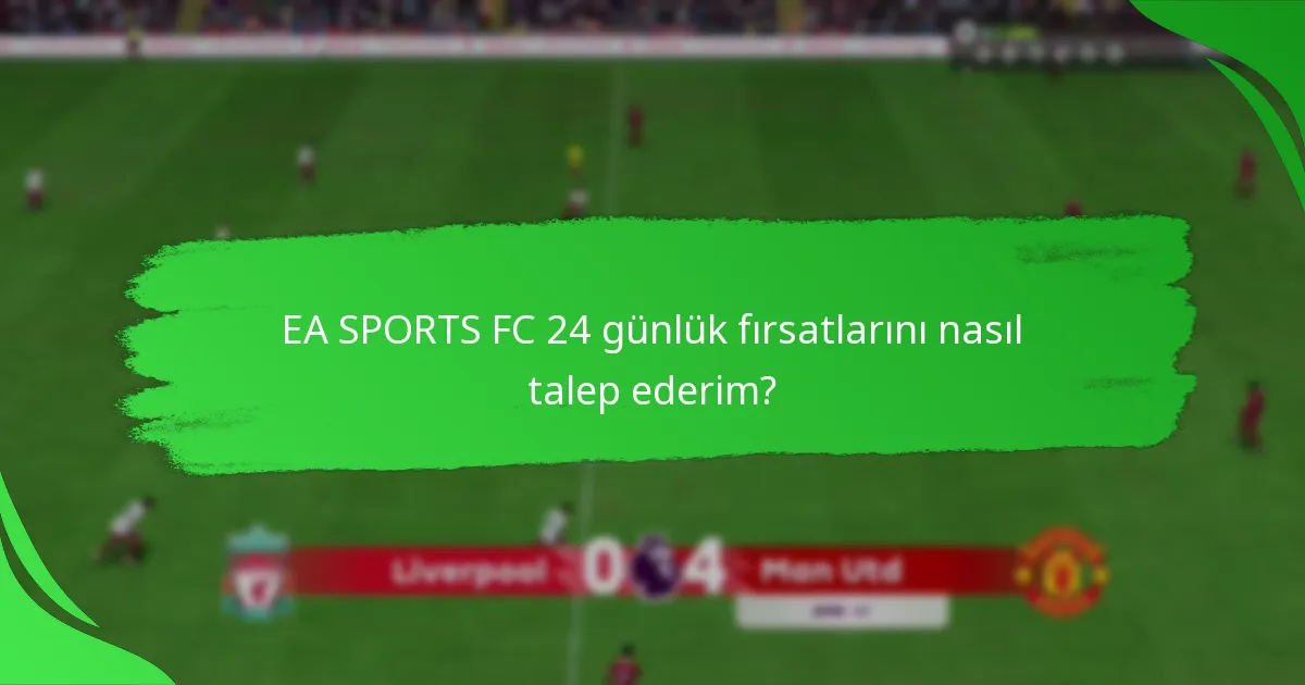 Günlük fırsatları talep etmede başarıyı artıran stratejiler nelerdir?