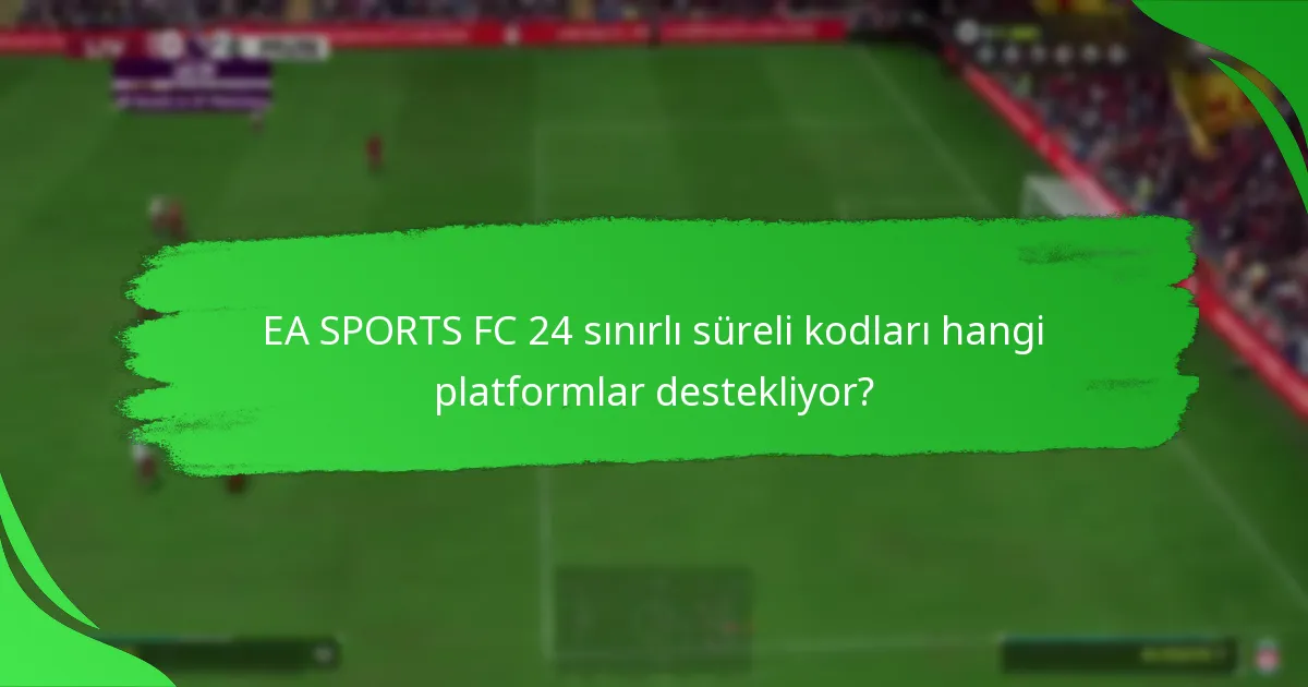 EA SPORTS FC 24 kodlarıyla ilişkili teklifler ve promosyonlar nelerdir?