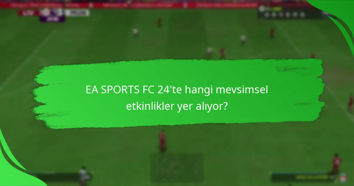 EA SPORTS FC 24 Etkinlik Promo Paketleri’nde hangi içerikler bulunur?