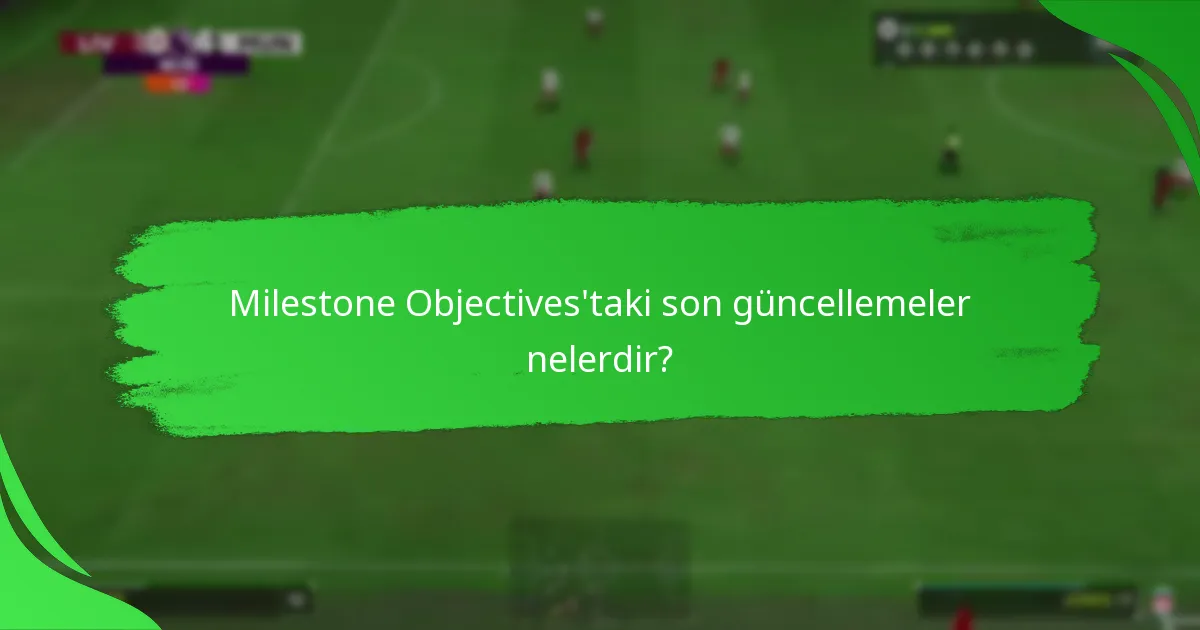 Milestone Objectives’tan hangi ödülleri kazanabilirim?